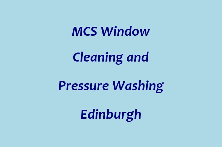 MCS Window Cleaning and Pressure Washing Edinburgh