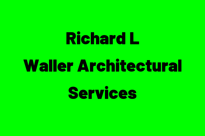 Richard L Waller Architectural Services