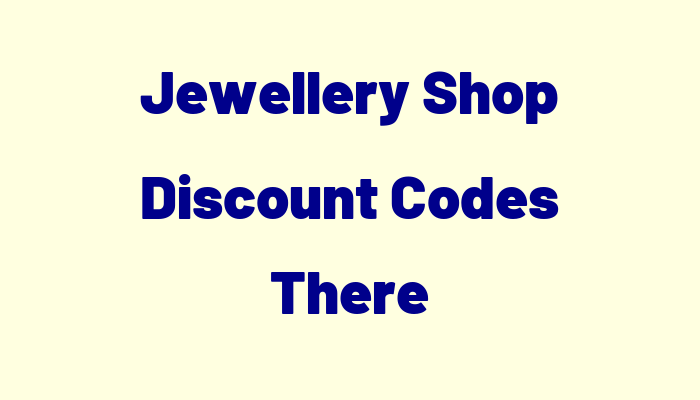 Jewellery Shop Discount Codes There