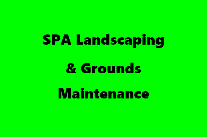 SPA Landscaping & Grounds Maintenance