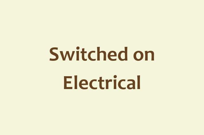 Switched on Electrical