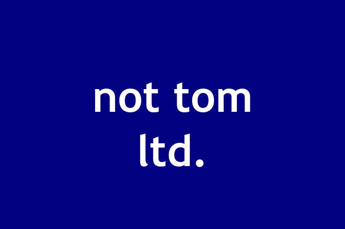 not tom ltd 