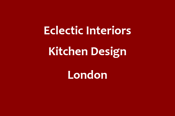 Eclectic Interiors   Kitchen Design London