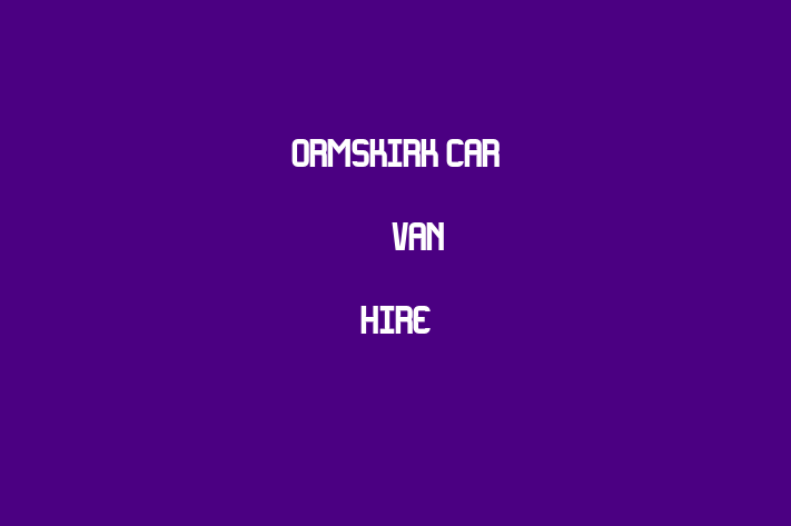 Ormskirk Car & Van Hire