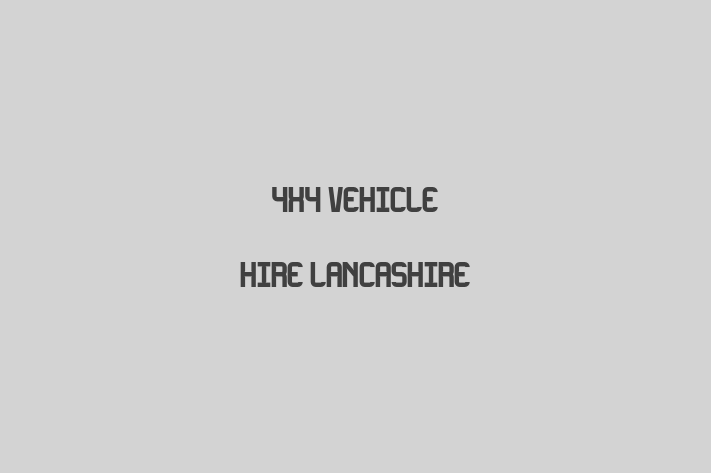 4x4 Vehicle Hire Lancashire