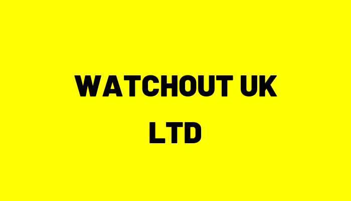 WATCHOUT UK LTD