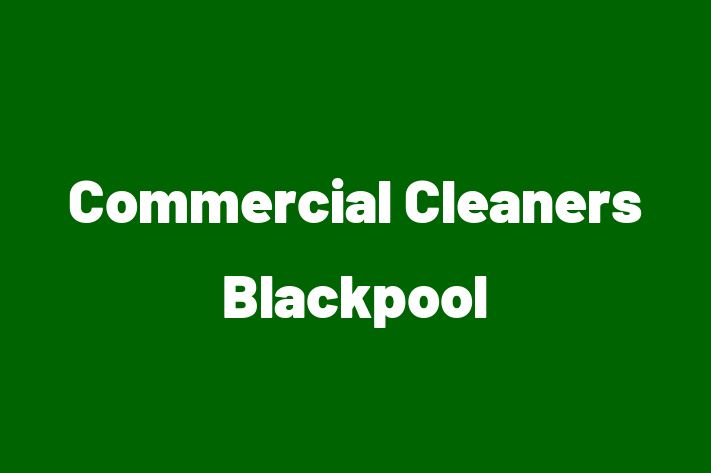 Commercial Cleaners Blackpool