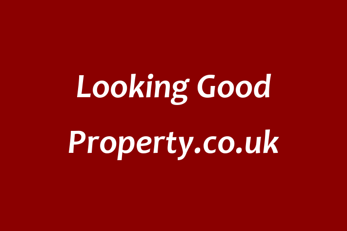 Looking Good Property co uk