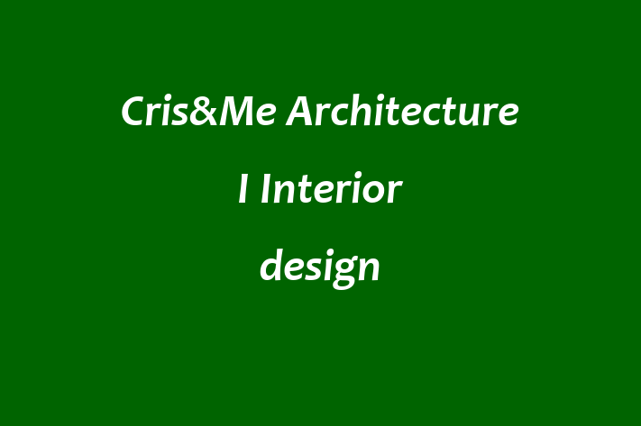 Cris&Me Architecture I Interior design