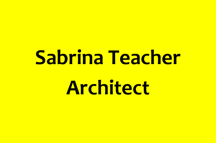 Sabrina Teacher Architect