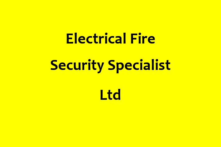 Electrical Fire Security Specialist Ltd