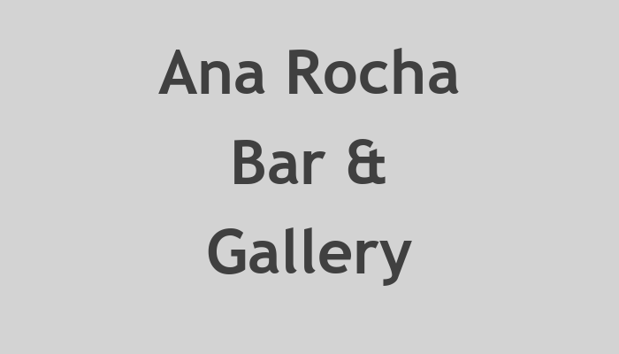 Ana Rocha Bar & Gallery