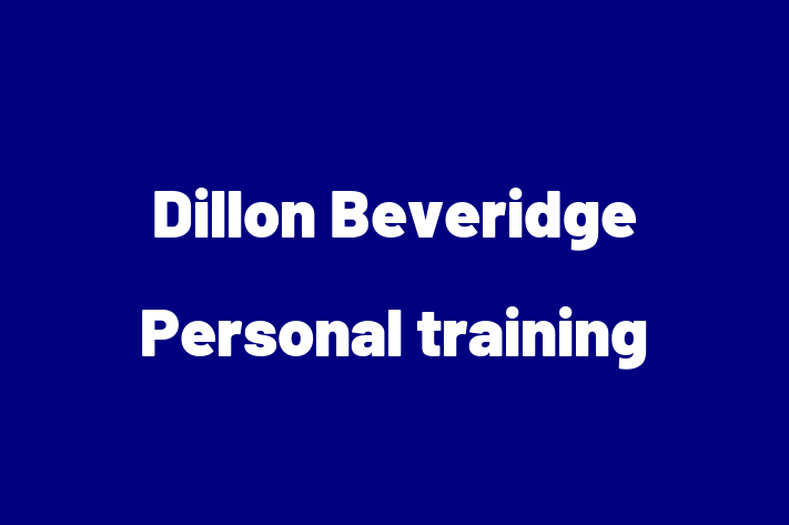 Dillon Beveridge Personal training