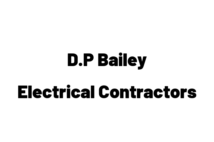 D P Bailey Electrical Contractors