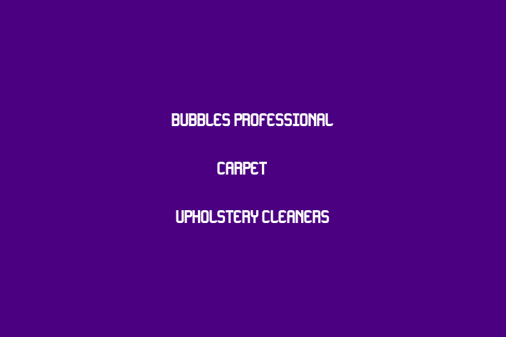 Bubbles Professional Carpet & Upholstery Cleaners