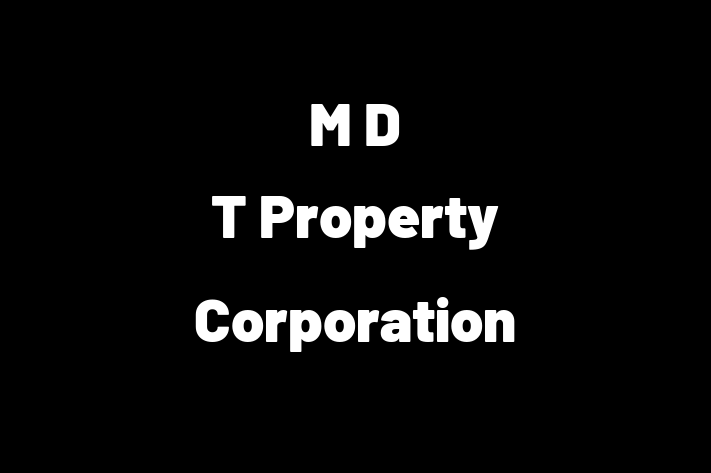 M D T Property Corporation