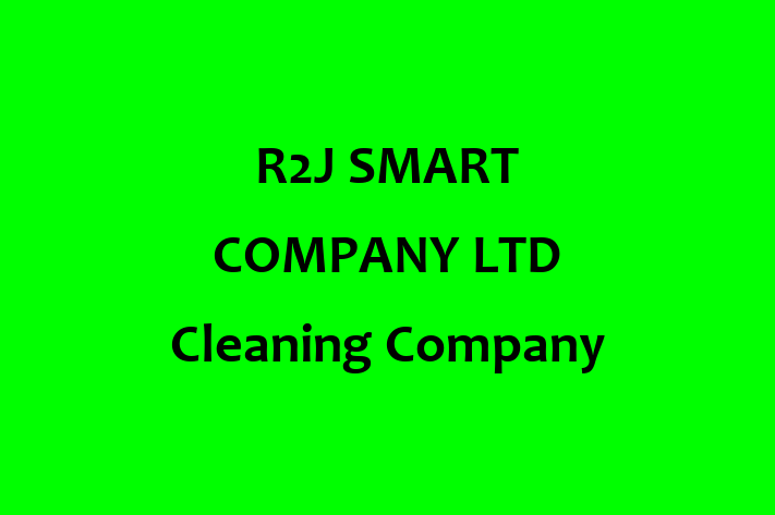 R2J SMART COMPANY LTD Cleaning Company