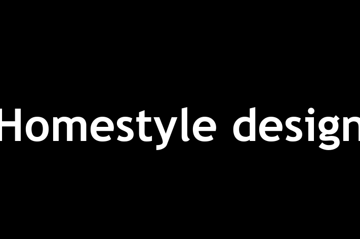 Homestyle design