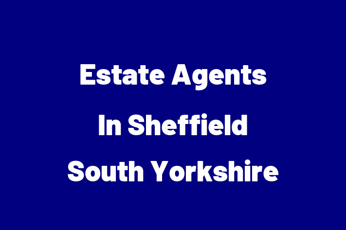 Estate Agents In Sheffield South Yorkshire