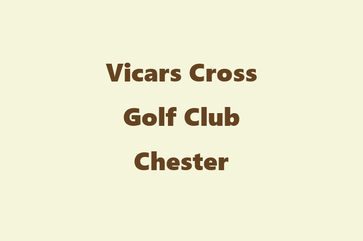 Vicars Cross Golf Club Chester