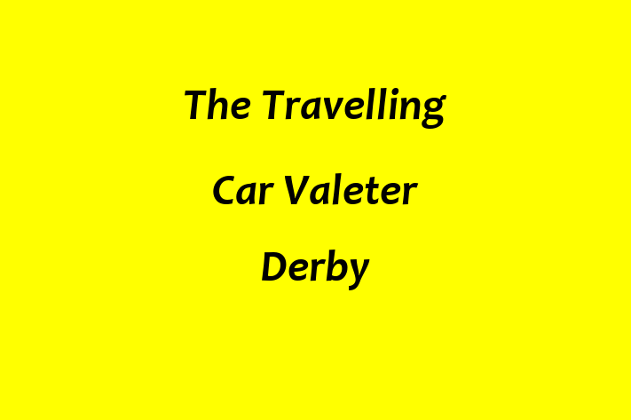 The Travelling Car Valeter Derby