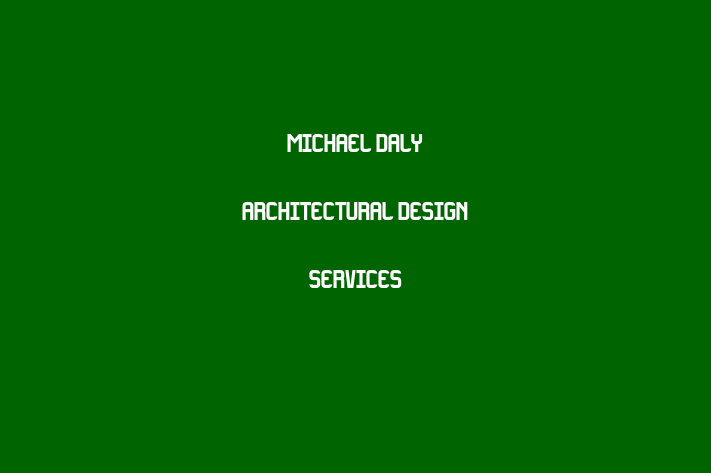 Michael Daly   Architectural Design Services