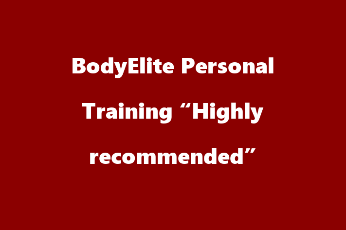 BodyElite   Personal Training “Highly recommended”