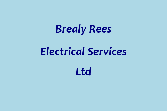 Brealy Rees Electrical Services Ltd