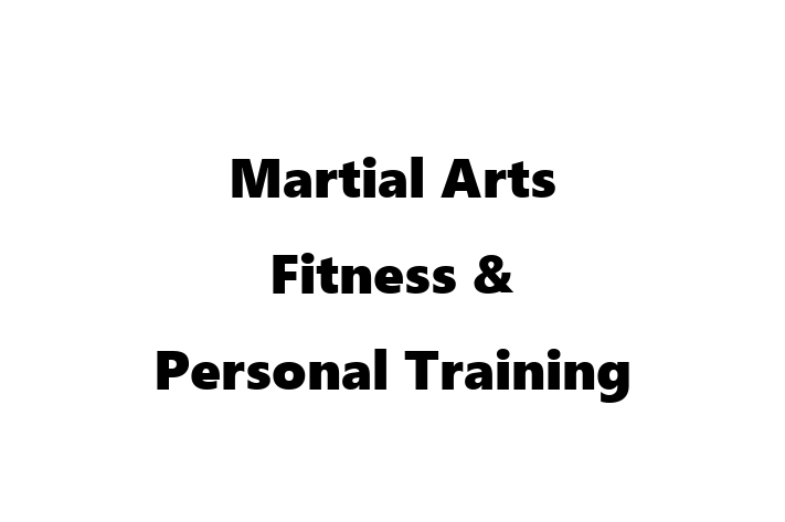 Martial Arts Fitness & Personal Training