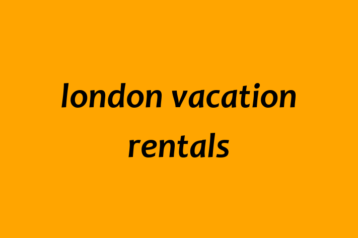 london vacation rentals