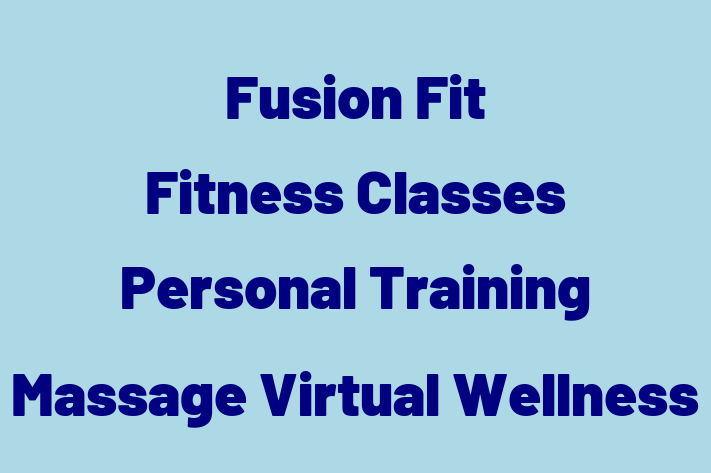 Fusion Fit   Fitness Classes Personal Training Massage Virtual Wellness