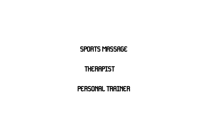 Sports Massage Therapist & Personal Trainer