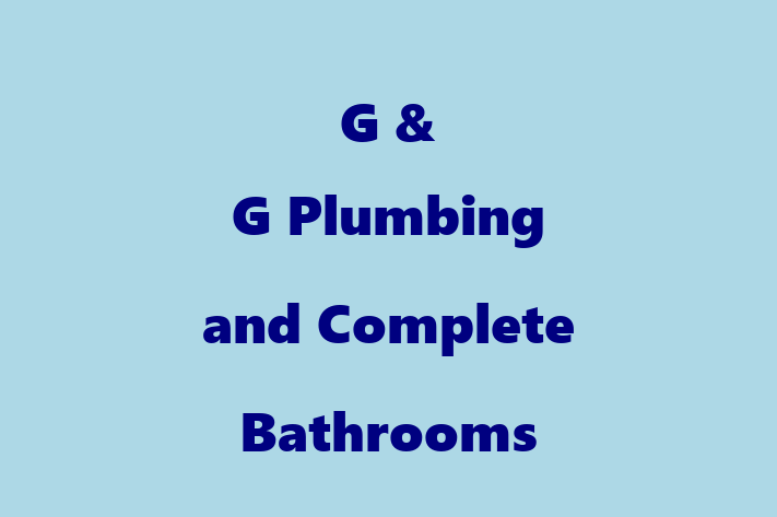 G & G Plumbing and Complete Bathrooms