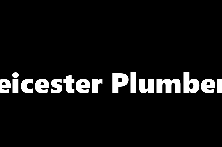 Leicester Plumbers