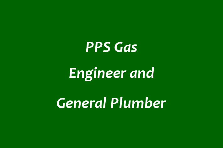 PPS   Gas Engineer and General Plumber