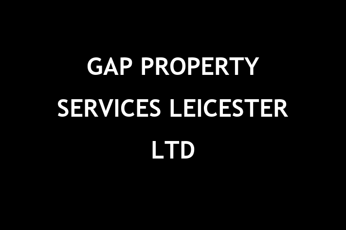 GAP PROPERTY SERVICES LEICESTER LTD