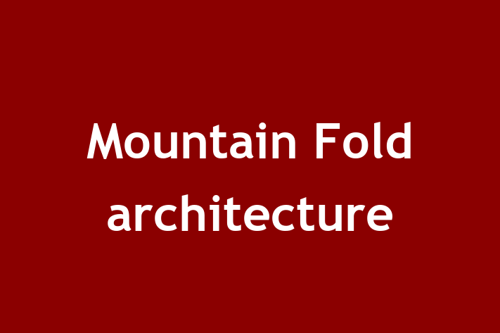 Mountain Fold architecture