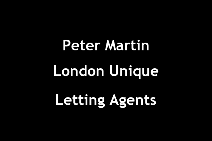 Peter Martin London Unique Letting Agents