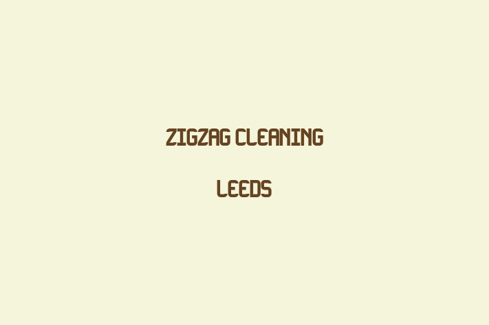 Zigzag Cleaning Leeds