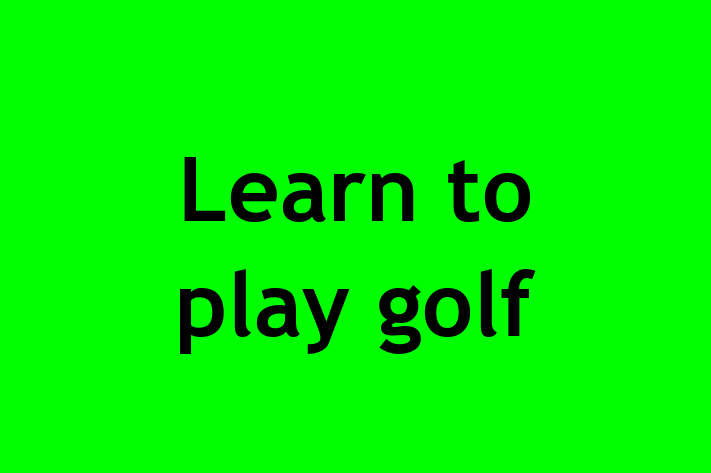 Learn to play golf