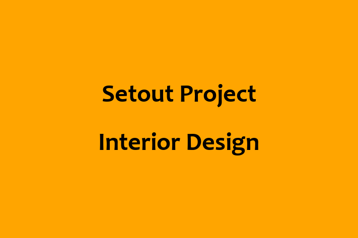 Setout Project   Interior Design