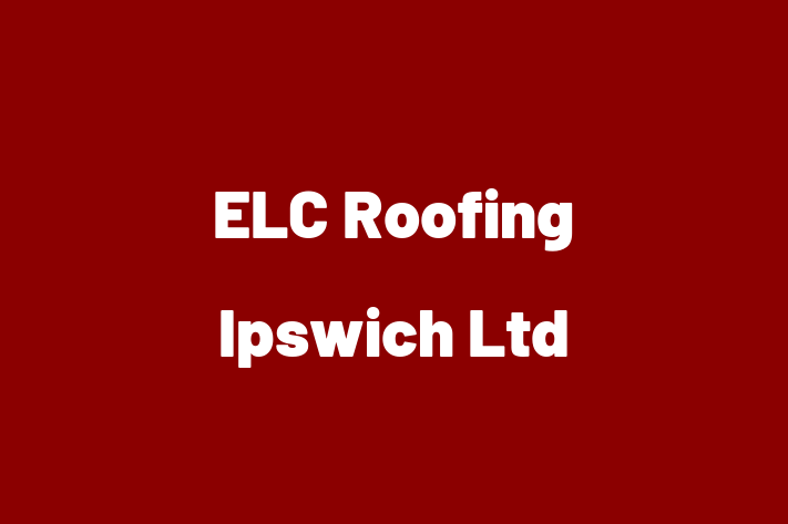 ELC Roofing Ipswich Ltd