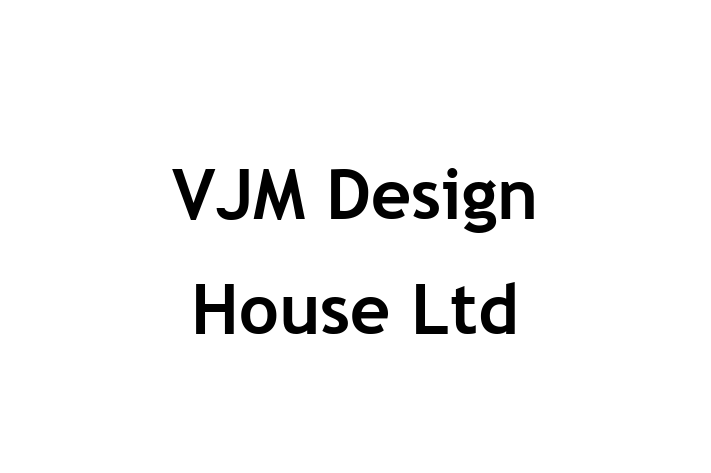 VJM Design House Ltd