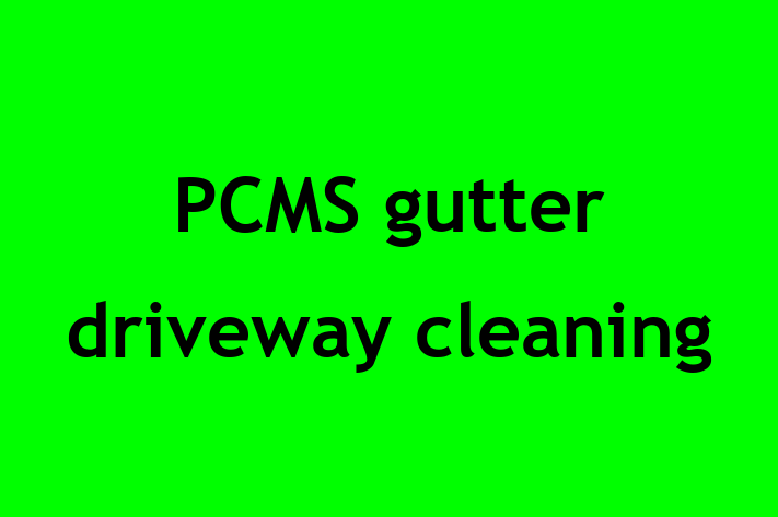 PCMS gutter driveway cleaning