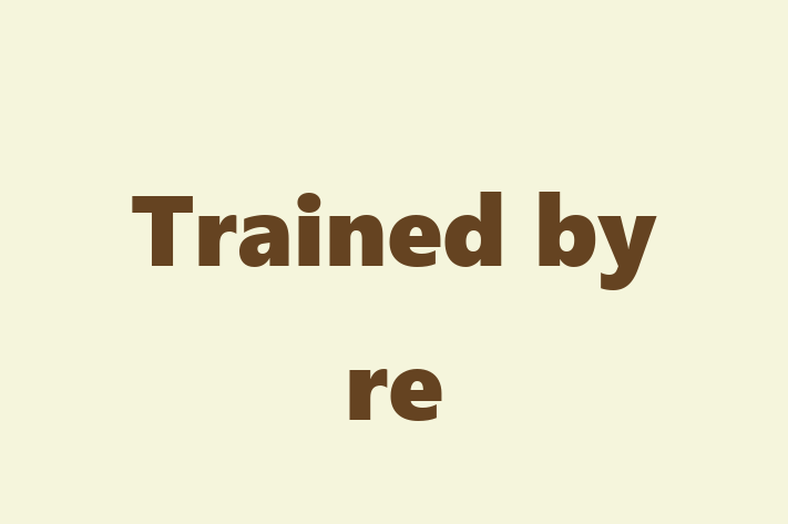 Trained by re