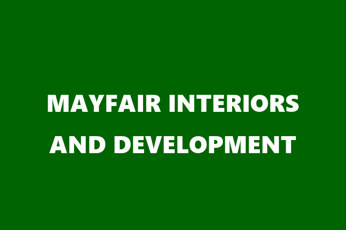 MAYFAIR INTERIORS AND DEVELOPMENT