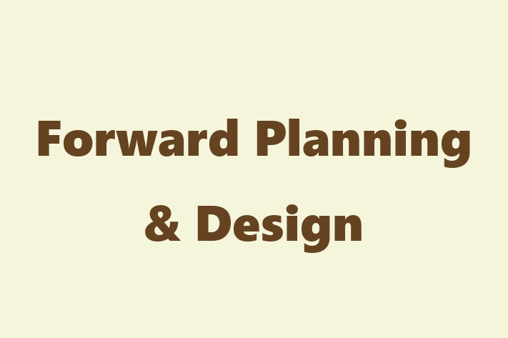 Forward Planning & Design