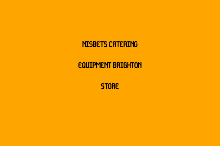 Nisbets Catering Equipment Brighton Store