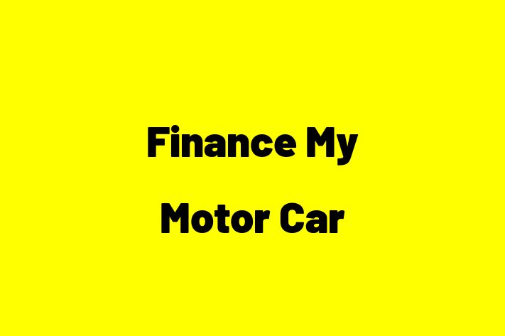 Finance My Motor Car