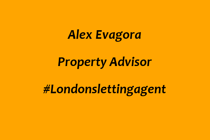 Alex Evagora Property Advisor #Londonslettingagent